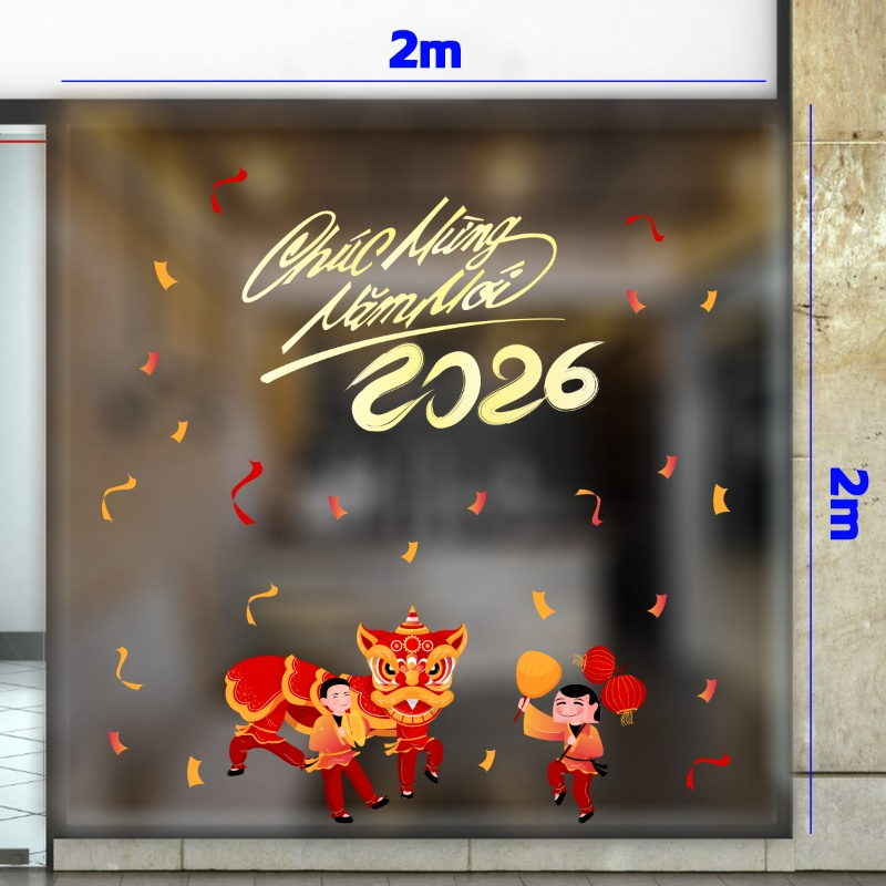 Decal dán tường Decal tết múa lân chúc mừng năm mới 2026