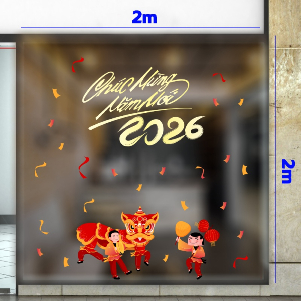 Decal dán tường Decal tết múa lân chúc mừng năm mới 2026
